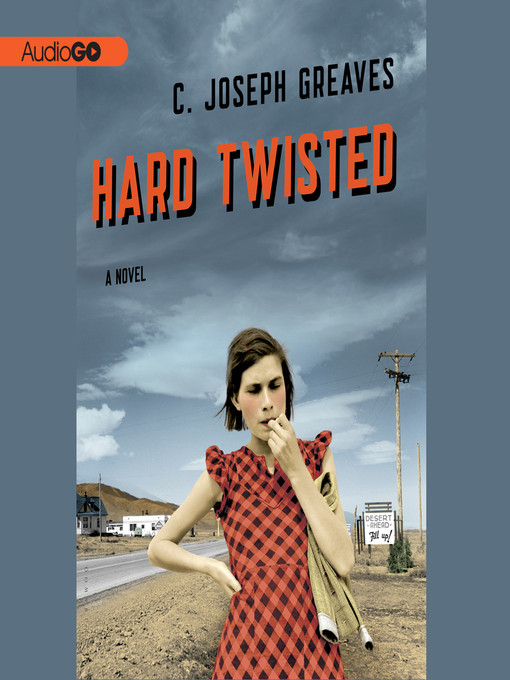 Title details for Hard Twisted by C. Joseph Greaves - Wait list
